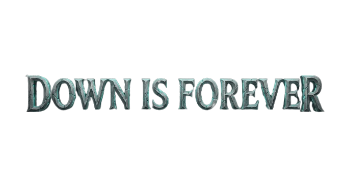 Down Is Forever
